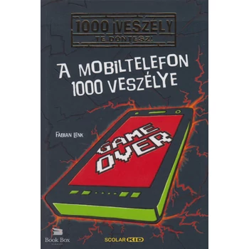 A mobiltelefon 1000 veszélye