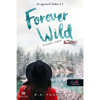 Forever Wild - Örökké vadon- Az egyszerű vadon 2.5