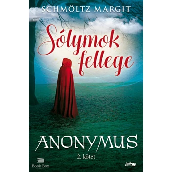Sólymok fellege - Anonymus 2. kötet