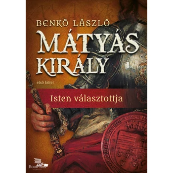 Mátyás király I.- Isten választottja