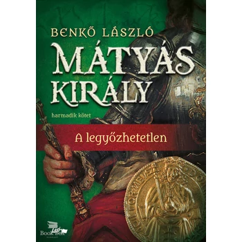 Mátyás király III.- A legyőzhetetlen