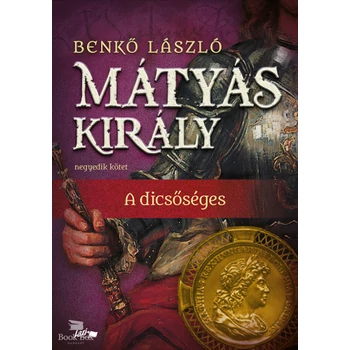 Mátyás király IV.- A dicsőséges