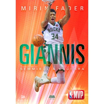 Giannis- Semmiből a csúcsra