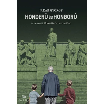 Honderű és honború- A nemzeti áldozattudat nyomában
