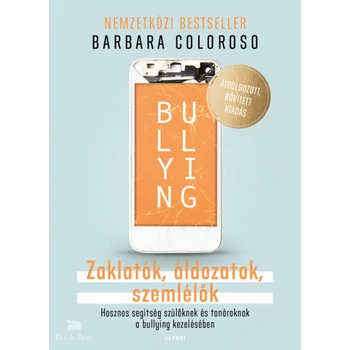 Bullying- Zaklatók, áldozatok, szemlélők