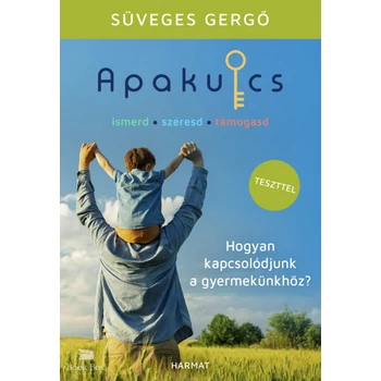 Apakulcs - Hogyan kapcsolódjunk a gyermekünkhöz?