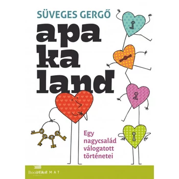 Apakaland - Egy nagycsalád válogatott történetei