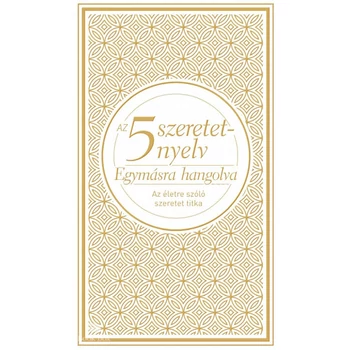 Az 5 szeretetnyelv - Egymásra hangolva (díszkiadás)- Az életre szóló szeretet titka
