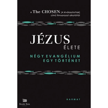 Jézus élete- Négy evangélium, egy történet