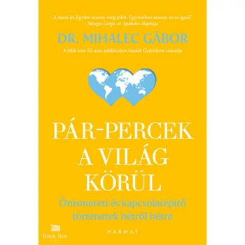 Pár-percek a világ körül- Önismereti és kapcsolatépítő történetek hétről hétre