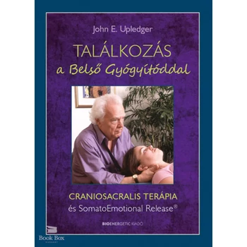 Találkozás a Belső Gyógyítóddal- Craniosacralis terápia és SomatoEmotional Relese