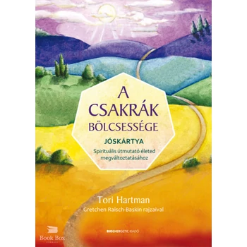 A csakrák bölcsessége - jóskártya- Spirituális útmutató életed megváltoztatásához