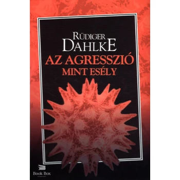 Az agresszió mint esély