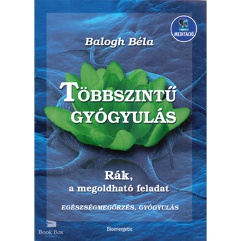 Többszintű gyógyulás- Rák, a megoldható feladat
