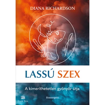 Lassú szex- A kimeríthetetlen gyönyör útja