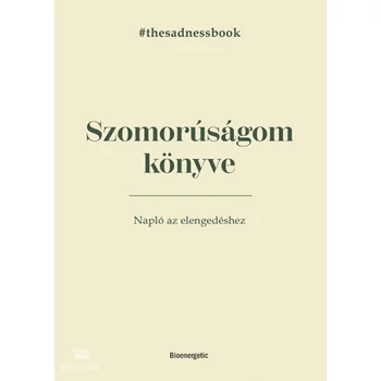 Szomorúságom könyve - The Sadness Book- Napló az elengedéshez