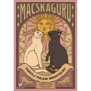 Macskaguru- Tanulj tőlem meditálni!