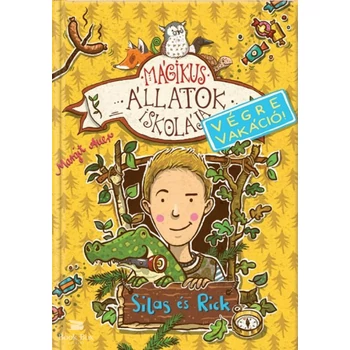 Mágikus állatok iskolája - Végre vakáció - Silas és Rick
