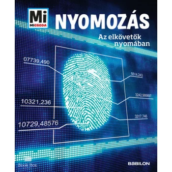 Nyomozás - Mi Micsoda - Az elkövetők nyomában