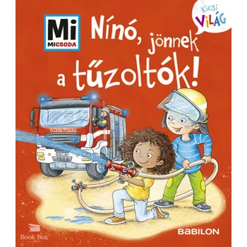 Nínó, jönnek a tűzoltók!- Mi Micsoda Kicsi világ 7. - kihajtható fülekkel