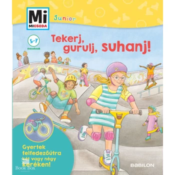 Tekerj, gurulj, suhanj!- Gyertek felfedezőútra két vagy négykeréken! - Mi Micsoda Junior