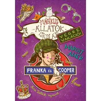 Mágikus állatok iskolája - Végre Vakáció 8.- Franka és Cooper