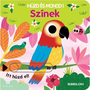 Színek - Húzd és mondd!- Háromszorosan kihúzható fülekkel