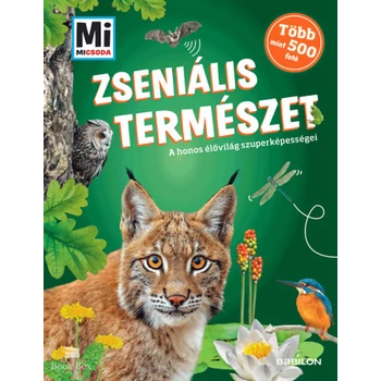 Zseniális természet - Mi Micsoda- A honos élővilág szuperképességei