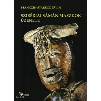 Szibériai sámán maszkok üzenete - Tanulmányok