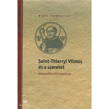 Saint-Thierryi Vilmos és a szeretet- Németalföld első misztikusa