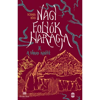 Nagy folyók haragja II. - A Varad könyve