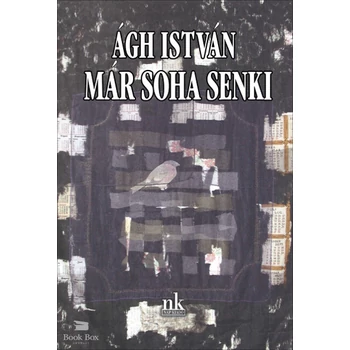 Már soha senki