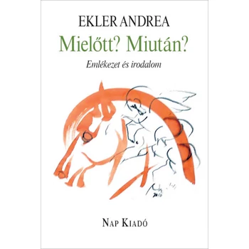 Mielőtt? Miután?- Emlékezet és irodalom