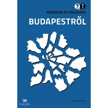 Kérdések és válaszok Budapestről