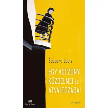 Egy asszony küzdelmei és átváltozásai