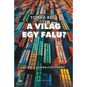 A világ egy falu?- Viták a globalizációról