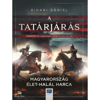 A tatárjárás- Magyarország élet-halál harca