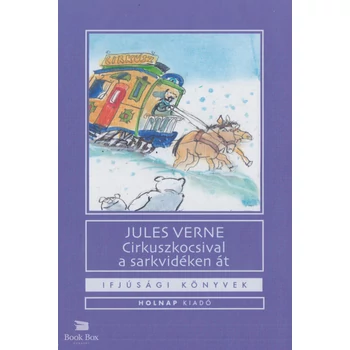 Cirkuszkocsival a sarkvidéken át