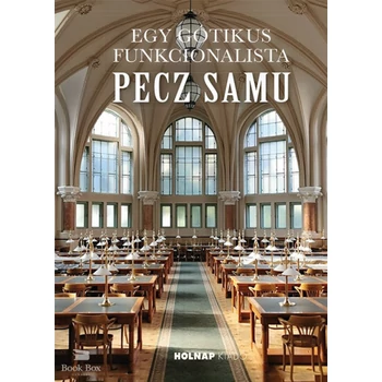 Egy gótikus funkcionalista: Pecz Samu