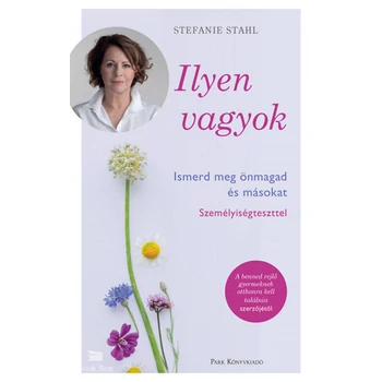 Ilyen vagyok - Ismerd meg önmagad és másokat személyiségteszttel