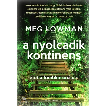 A nyolcadik kontinens- Élet a lombkoronában
