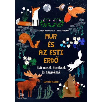 Mur és az esti erdő- Esti mesék kicsiknek és nagyoknak