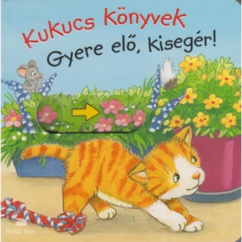 Kukucs könyvek - Gyere elő, kisegér!