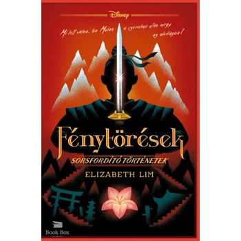Disney - Fénytörések- Sorsfordító történetek - (Különleges kiadás)