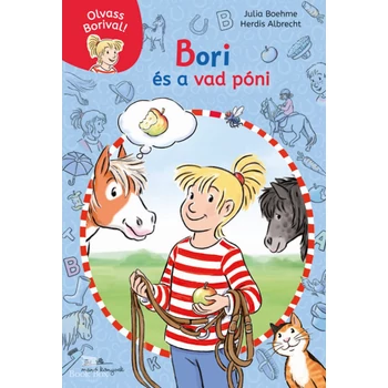 Bori és a vad póni- Olvass Borival! 1.