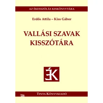 Vallási szavak kisszótára- Az ékesszólás kiskönyvtára 42.