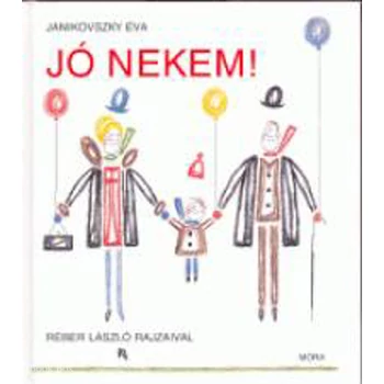 Jó nekem!
