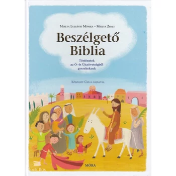 Beszélgető Biblia - Történetek az Ó- és Újszövetségből gyerekeknek