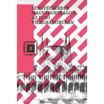 Lengyelkérdés Magyarországon az első világháborúban