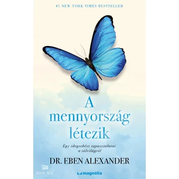 A mennyország létezik- Egy idegsebész tapasztalatai a túlvilágról